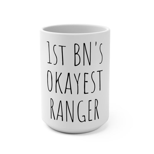 1st Battalion's Okayest Ranger 15oz Mug