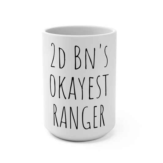 2d Battalion's Okayest Ranger 15oz Mug