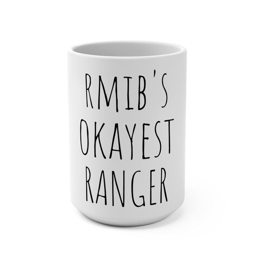 RMIB's Okayest Ranger 15oz Mug