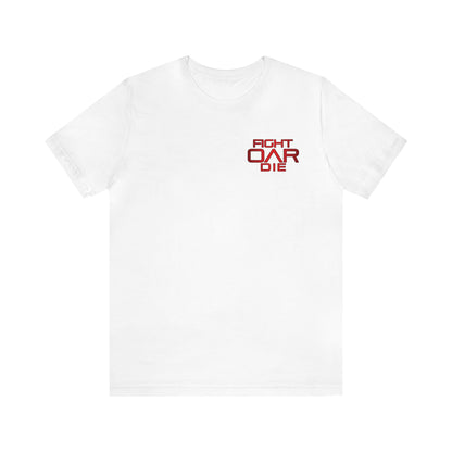 Fight OAR Die Short Sleeve Shirt