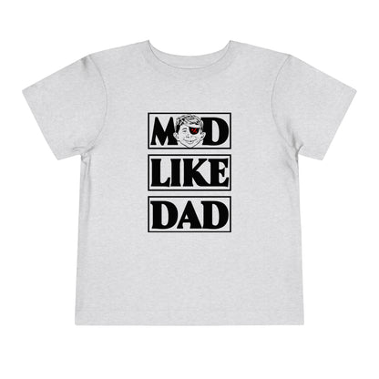 Mad Like Dad, 3d Battalion Toddler Short Sleeve Tee (2-5T)