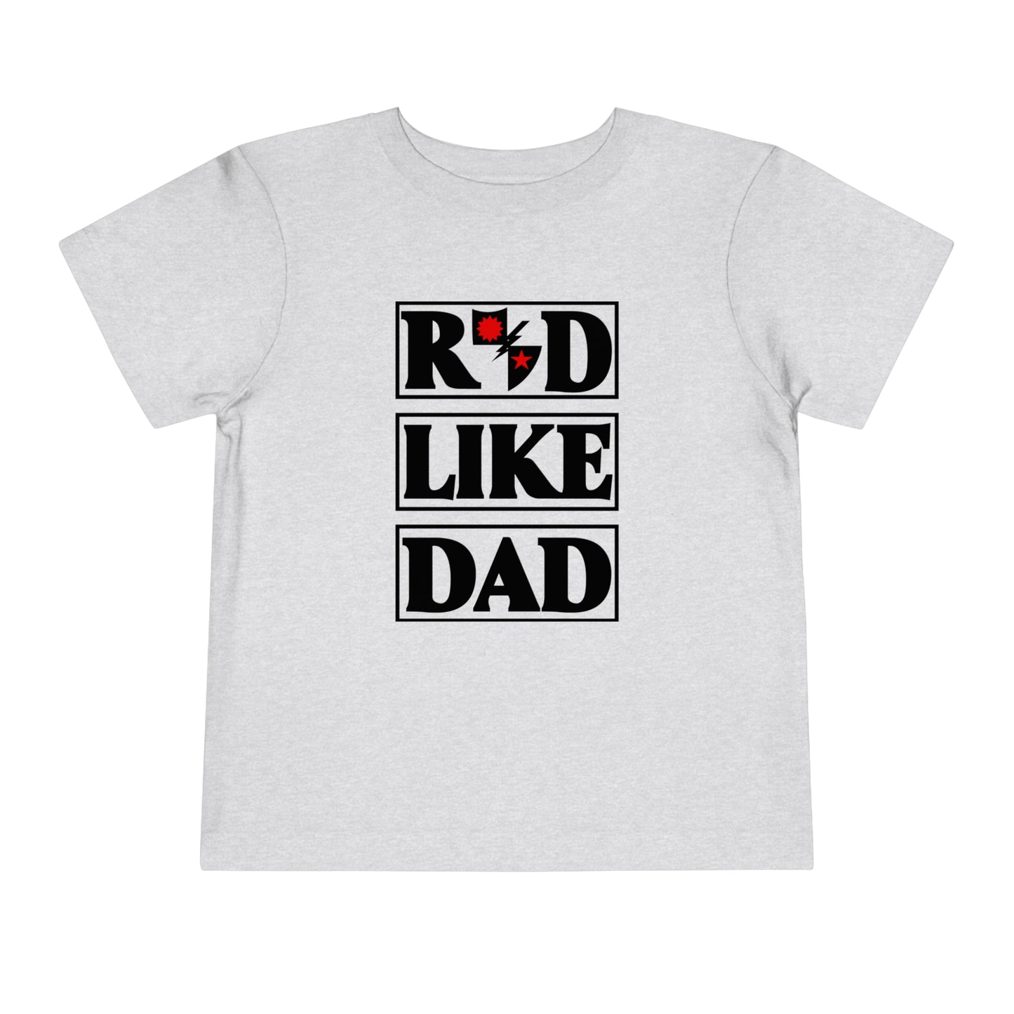 Rad Like Dad Toddler Short Sleeve Tee (2-5T)