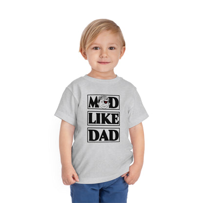 Mad Like Dad, 3d Battalion Toddler Short Sleeve Tee (2-5T)